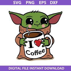 Yoda I Coffee Svg, Baby Yoda Svg, Star Wars Svg, Marvel Svg, Png Dxf Eps File