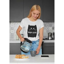 hip cat funny cat shirt, funny shirts, cat gift, cat lover shirt, cat lovers gift, animal lover shirt, gift for cat love