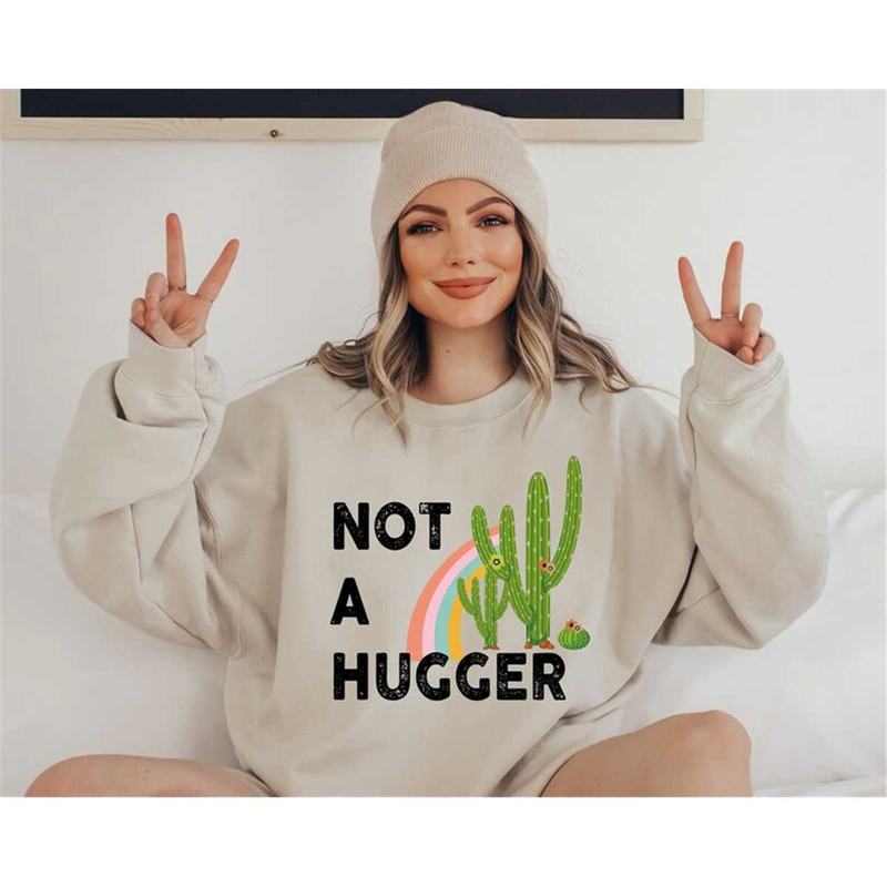 MR-54202302838-not-a-hugger-sweatshirt-funny-sweatshirt-cactus-shirt-funny-image-1.jpg