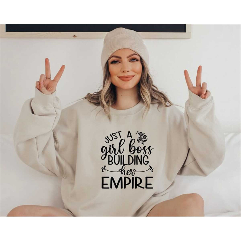 MR-5420233129-just-a-girl-boss-building-her-empire-entrepreneur-sweatshirt-image-1.jpg