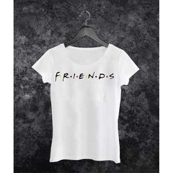 friends woman shirt / men shirt / racerback tank / unisex sweat / unisex hoodies