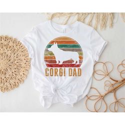 corgi dad shirt, dog dad shirt, dog owner shirt, dog lover shirt, funny dog shirt, gift for him, dog shirt, gift for dog