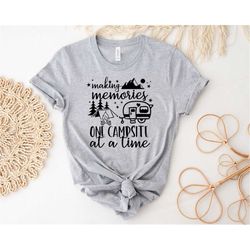making memories one campsite at a time shirt, camping shirt, happy camper shirt, gift for camper, hiking shirt, adventur