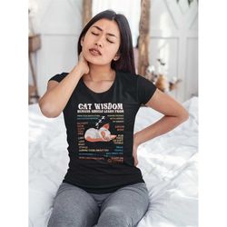 cat wisdom shirt, womens cat tshirt, cat lovers gift, cat lady gift, funny cat shirt, cat mom shirt, cat owner, crazy ca