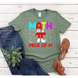math is a piece of pi shirt, happy pi day shirt, funny math shirt, engineer shirt, math lover shirt, gift for math teach