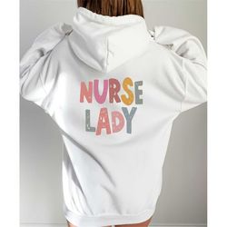 nurse lady hoodie, nursing hoodie, nurse life hoodie, nursing student hoodie, nurse graduation, gift for nurses, nursing