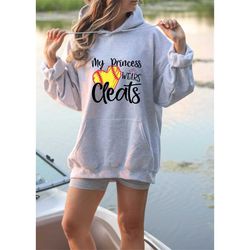 my princess wears cleats hoodie, baseball player hoodie, baseballer hoodie, cute mom gifts,  baseball player shirt, gift