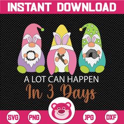 dy gnome christian easter day a lot can happen in 3 days ,christian easter, jesus lover, easter gnome, easter family gif