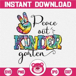 peace out kindergarten tie dye png, kindergarten png, last day of school, kindergarten graduation, sublimation design do