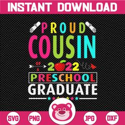 proud cousin of 2022 preschool graduate png, graduation png, proud senior png, class of 2022, senior family, graduate, 2