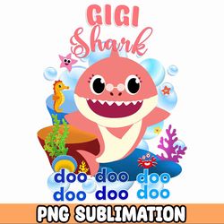 GiGi Baby Shark png/ Baby Shark Birthday Cricut Vector Bundle / Baby Shark Party png / Png Image T-shirt
