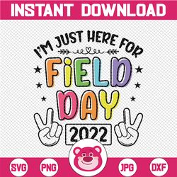 i'm just here for field day 2022 png, school game day png, happy last day of school png, field day png, hello summer png
