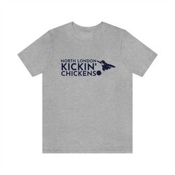north london kickin' chickens tottenham hotspur t-shirt