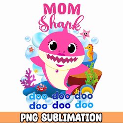 MOM Baby Shark png/ Baby Shark Birthday Cricut Vector Bundle / Baby Shark Party png / Png Image T-shirt