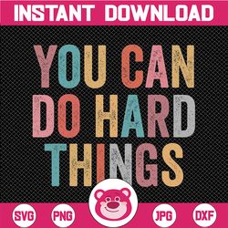 you can do hard things motivational testing day retro testing teacher school, testing day y'all, teacher appreciation, t