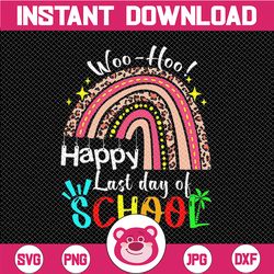 woo hoo happy last day of school rainbow leopard summer graduation png teacher student graduation png