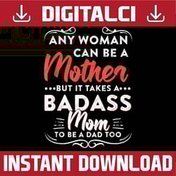 funny happy father's day to the best single mom best dad daddy father's day happy father's day png sublimation