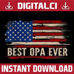 vintage best opa ever american flag father's day best dad daddy father's day happy father's day png sublimation
