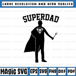 superdad fathers day svg digital download file for cricut / png file, father's day, digital download