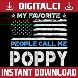 my favorite people call me poppy father's day best dad daddy father's day happy father's day png sublimation