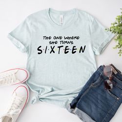 Custom Name Personalized  Shirt | Birthday Tee | 30Th Birthday Shirt | Dad To Be | The One Where Name Turns Sixteen