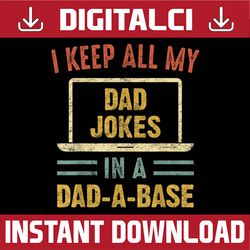 vintage i keep all my dad jokes in a dad a base father's day best dad daddy father's day happy father's day png sublimat