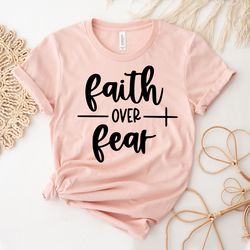 Faith Shirt | Bible Verse | Christian | Faith Cross | Faith Over Fear Tee | Vertical Cross | Jesus Shirt | Faith T-shirt