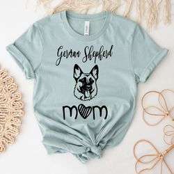 German Shepherd Shirt | Love Dogs | Dog Lover | Dog Mom Gift | Australian Tee | Custom Dog Mom Shirt | Dog Mom T Shi