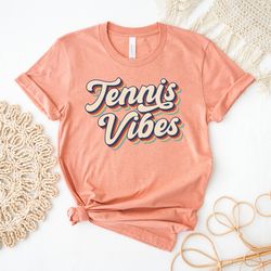 Tennis Gifts | Custom Tennis T-shirt| Tennis Mom Shirt | Tennis Lover | Funny Tennis Shirt | Tennis Apparel | Tennis Tee