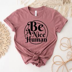 Weekend Shirt | Graphic Tee | Mother'S Day Gifts | Funny Shirts | Be A Nice Person Shirt | Be Nice | Inspirational Shirt