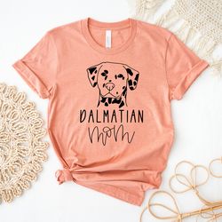Dalmatian Shirt | Dog Lover Gift | Dalmatian Tee | Dalmatian Outfit | Dalmatian Gifts For Dog Mom Birthday Gift | Dog