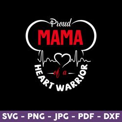 proud of a heart warrior svg, heart warrior svg, mickey svg, disney mother day svg, mother day png - download
