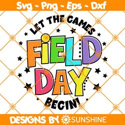 Field Day Let the games begin SVG, Field Day SVG, Field Day PNG, Last day of School svg, File For Cricut