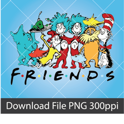 Friends Dr Seuss Png, Dr. Seuss Png, Reading Png, Friends Dr Seuss Digital PNG, The Cat In The Hat, Read Across America