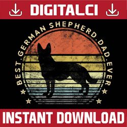 best german shepherd dad ever daddy dog lover owner best dad daddy father's day happy father's day png sublimation