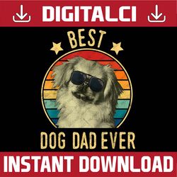 best dog dad ever pekingese father's day best dad daddy father's day happy father's day png sublimation