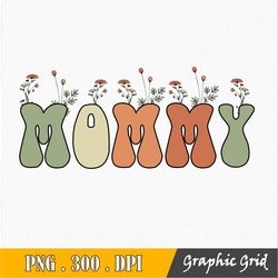 retro mommy flower png mother's day png file sublimation no svg , retro mothers day png digital download , mom mode all