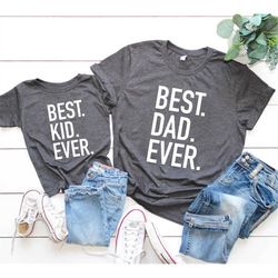father and son matching shirts, father's day gift, best dad kid ever shirt, dad kid matching t-shirt, gift for daddy, fa
