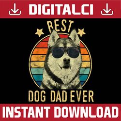 best dog dad ever siberian husky father's day best dad daddy father's day happy father's day png sublimation