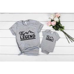 legend legacy shirt, father's day gift, father and son matching shirts, father and daughter matching shirts, dad and bab