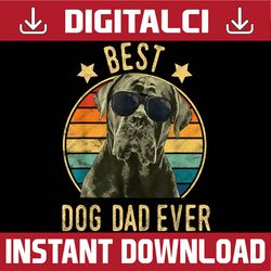 best dog dad ever cane corso father's day best dad daddy father's day happy father's day png sublimation