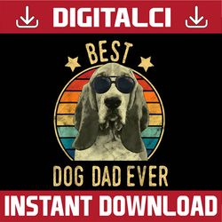 best dog dad ever basset hound father's day best dad daddy father's day happy father's day png sublimation