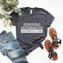 father's day shirt, gift for father, funny father shirt, fatherhood shirt, new dad shirt gift, dad beer t-shirt,cool dad