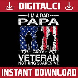 i'm a dad papa and a veteran best dad daddy father's day happy father's day png sublimation for dad father's day