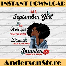 i'm a september girl i'm stronger than you believe braver than you know svg, birthday in september svg png eps dxf jpg