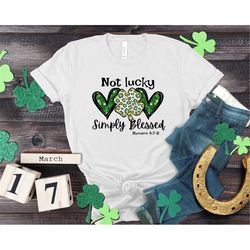 not lucky simply blessed st patricks day shirt,christian st patrick shirt,shamrock sweatshirt,leopard print patrick day