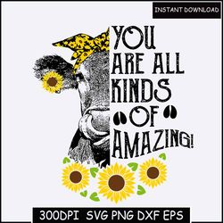 You Are All Kinds Of Amazing I Mum Svg | Mother's Day Svg | Mama Svg | Mummy svg