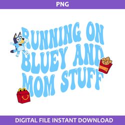 Running On Bluey And Mom Stuff Png, Bluey Png, Cartoon Png Digital File