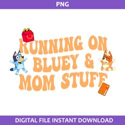 running on bluey & mom stuff png, bluey and bingo heeler png, bluey png, cartoon png digital file