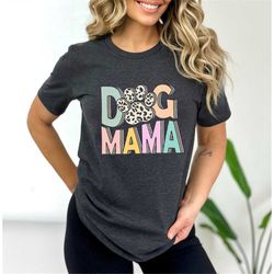 dog mama shirt, dog mom gift, dog mom t shirt, dog mom t-shirt, dog lover gift, fur mama shirt, pet lover t shirt, dog l
